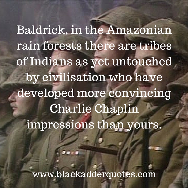 For more Blackadder quotes, read the full article