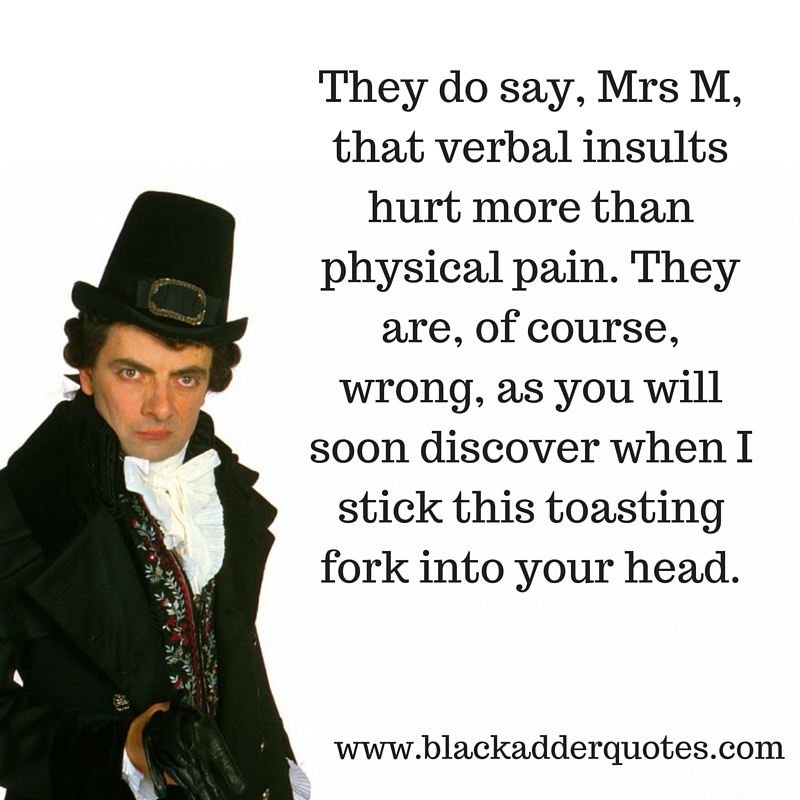 The verbal insults quote from Blackadder